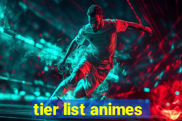 tier list animes