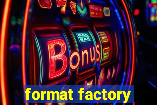 format factory