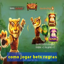 como jogar bets regras