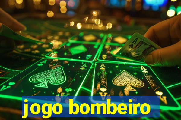 jogo bombeiro