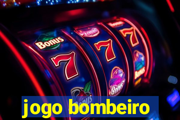 jogo bombeiro