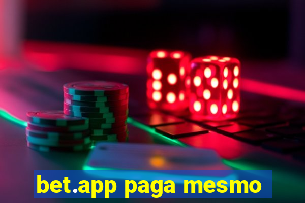 bet.app paga mesmo