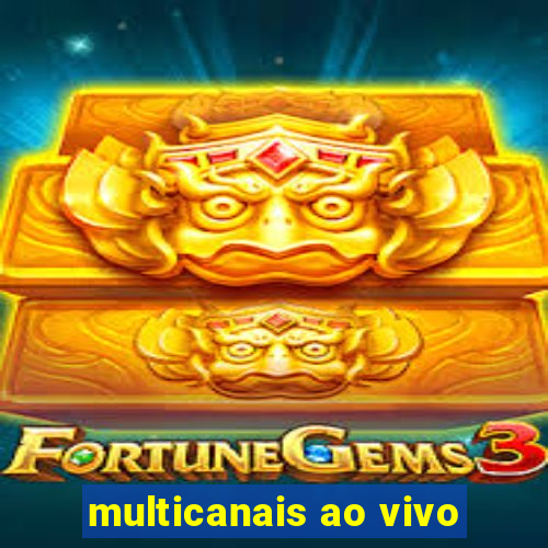 multicanais ao vivo