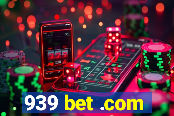 939 bet .com