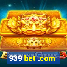 939 bet .com