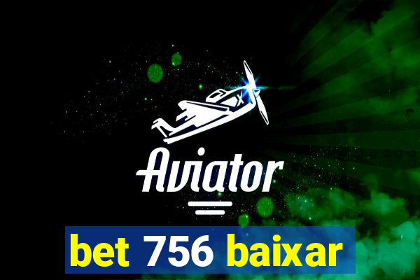 bet 756 baixar