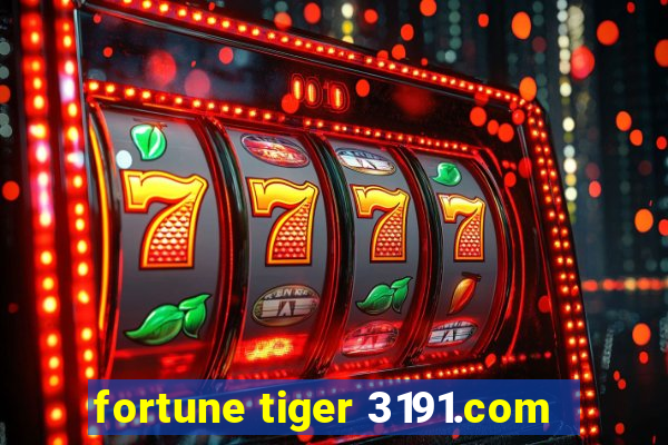 fortune tiger 3191.com