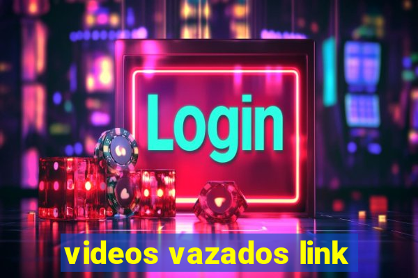 videos vazados link