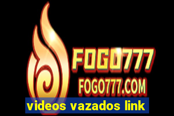 videos vazados link