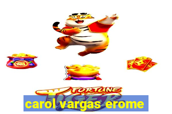 carol vargas erome