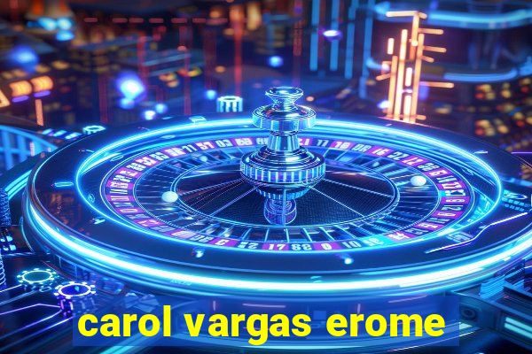 carol vargas erome