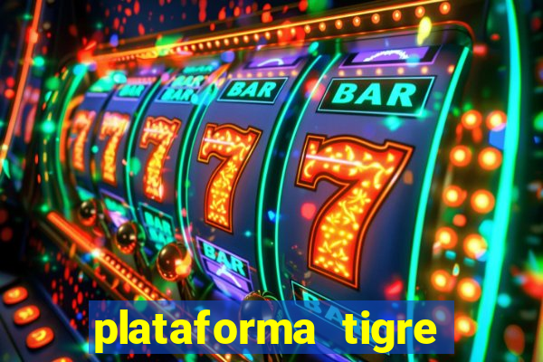 plataforma tigre pagando no cadastro