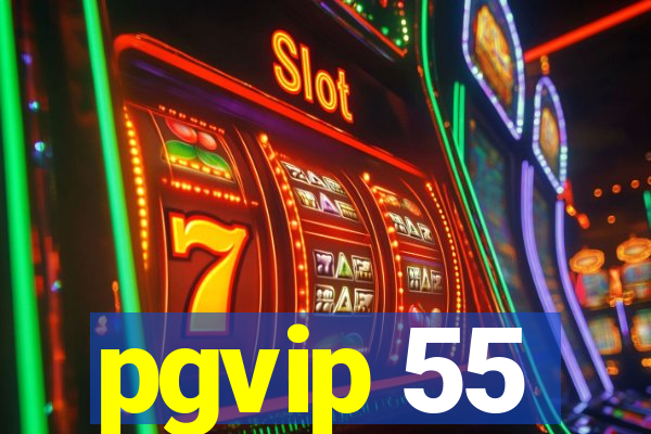 pgvip 55