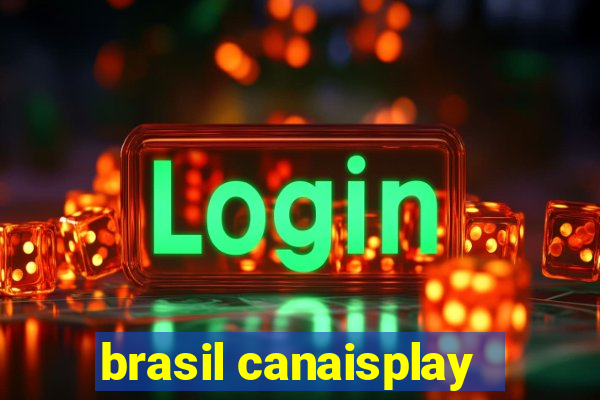 brasil canaisplay