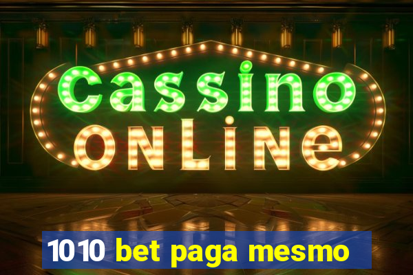 1010 bet paga mesmo