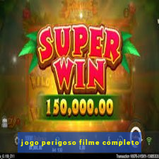 jogo perigoso filme completo