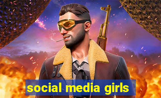 social media girls