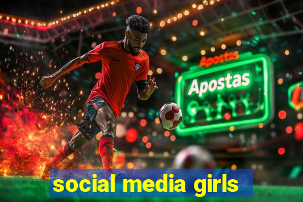 social media girls