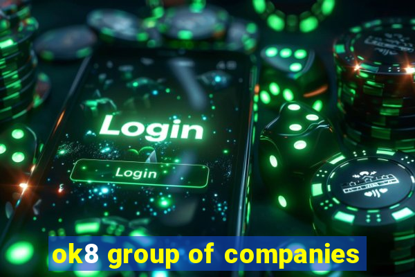 ok8 group of companies