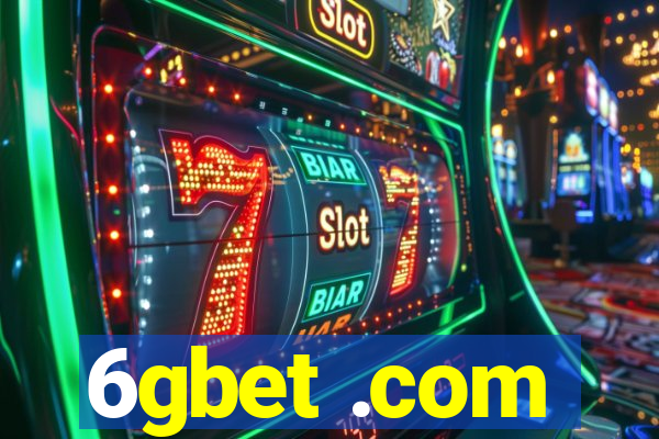 6gbet .com