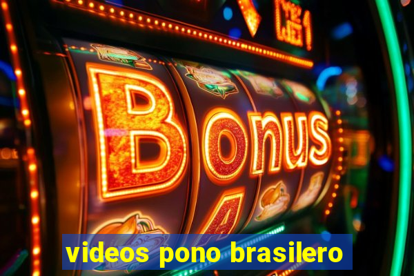 videos pono brasilero