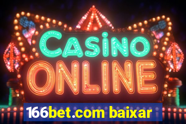 166bet.com baixar