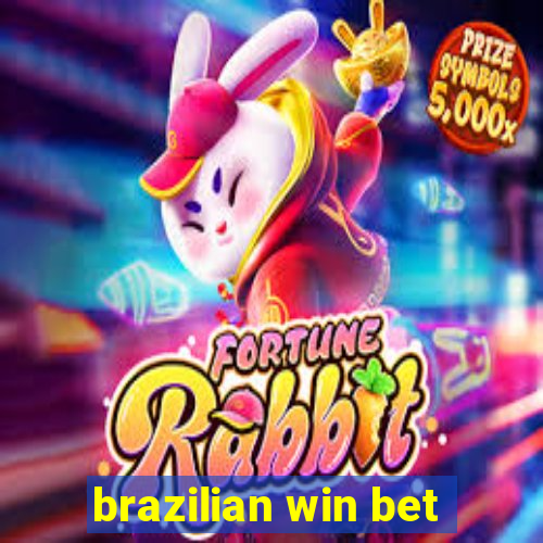 brazilian win bet