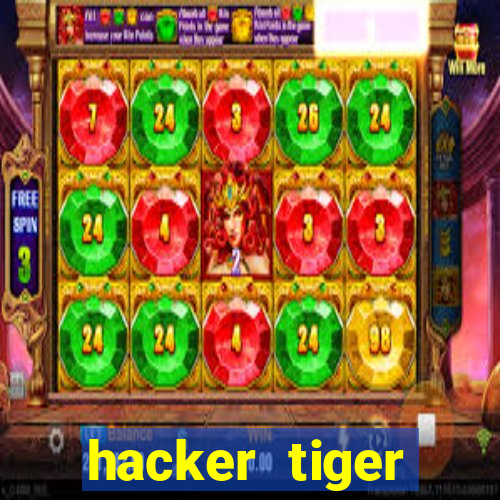 hacker tiger fortune gratis