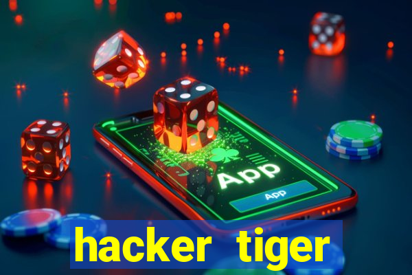 hacker tiger fortune gratis