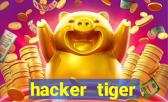 hacker tiger fortune gratis