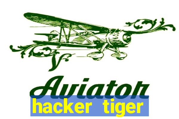 hacker tiger fortune gratis