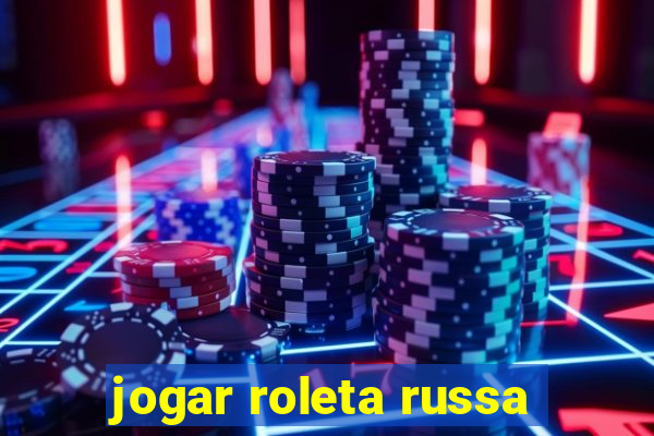 jogar roleta russa