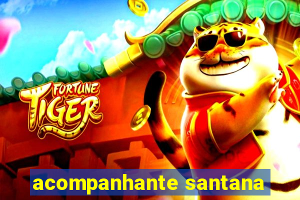 acompanhante santana