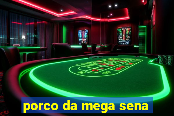 porco da mega sena