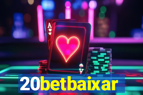 20betbaixar