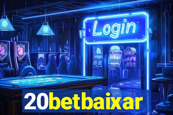 20betbaixar