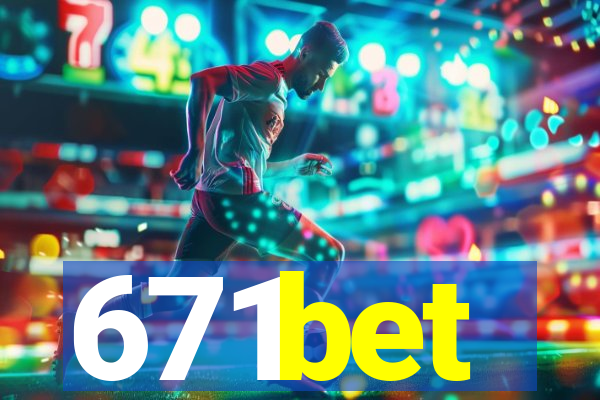 671bet