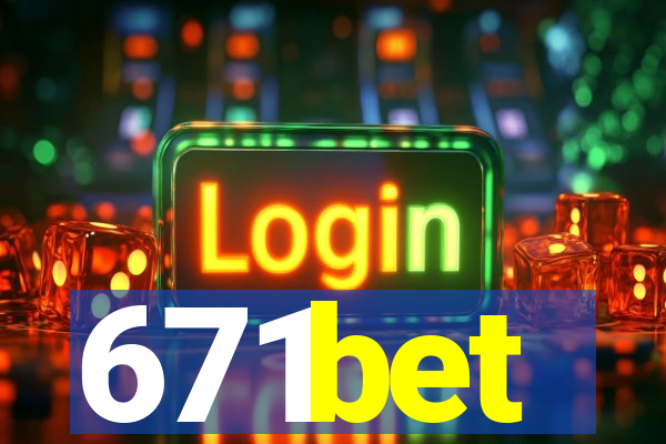 671bet