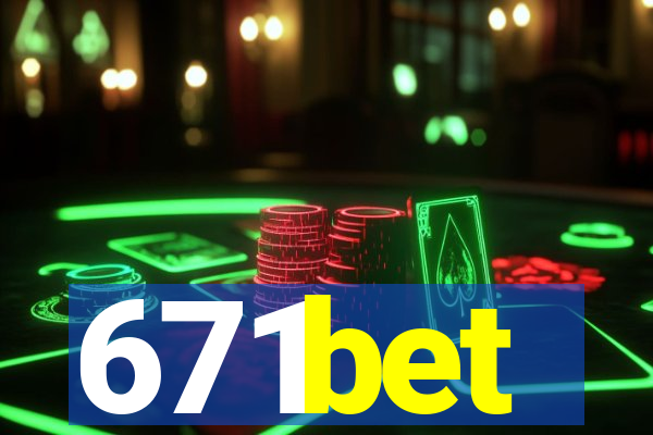 671bet