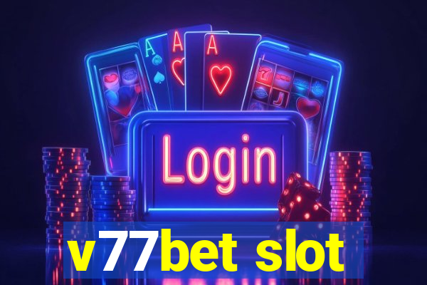 v77bet slot