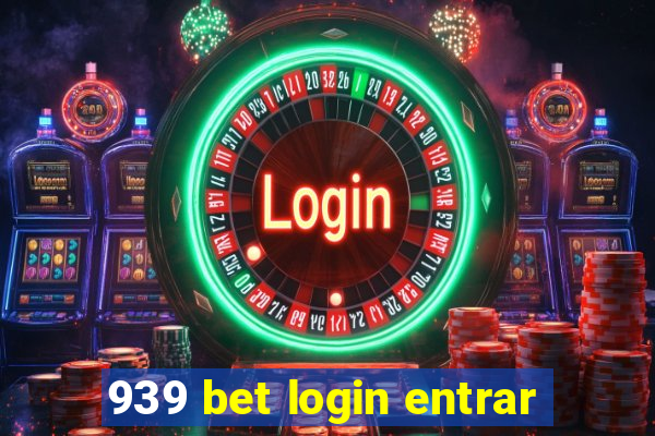 939 bet login entrar