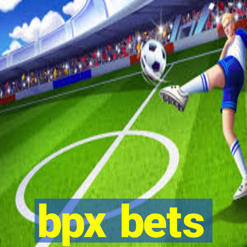 bpx bets