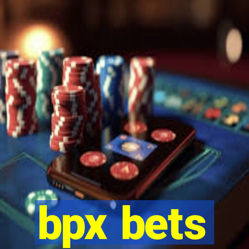 bpx bets