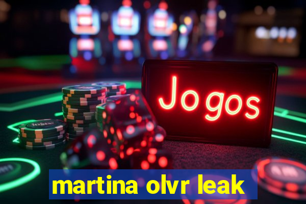 martina olvr leak