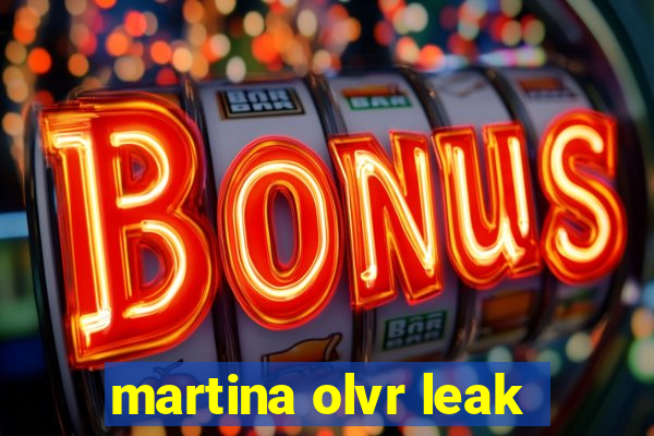 martina olvr leak