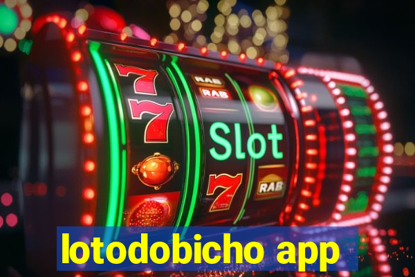 lotodobicho app