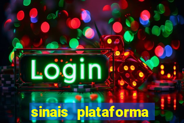 sinais plataforma de jogos