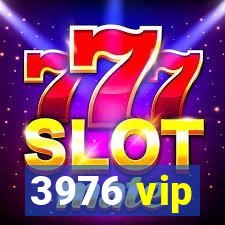 3976 vip