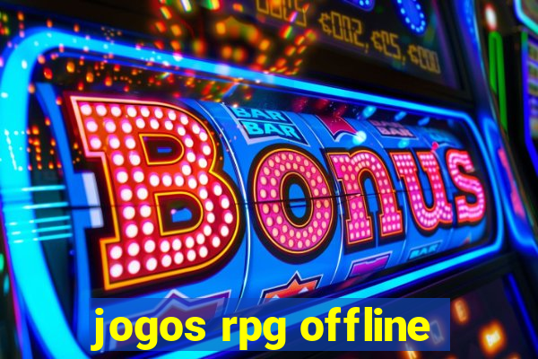 jogos rpg offline