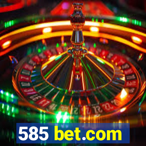 585 bet.com